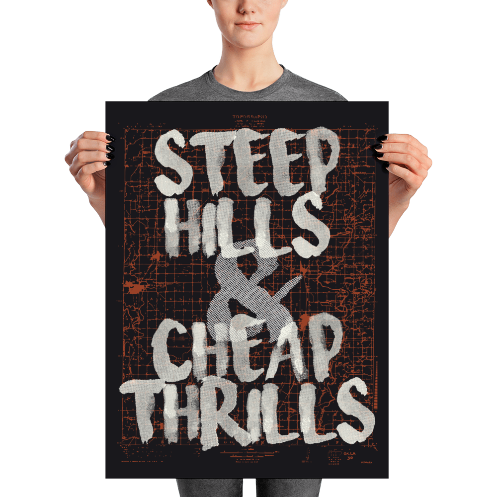 Steep Hills & Cheap Thrills - 18x24, 12x16 | Matte Print